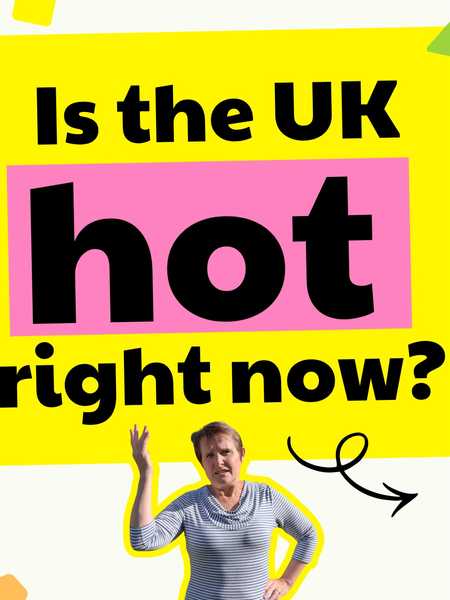Is the UK hot right now?

Yes it is

and this website is a tool we often start staff training with t